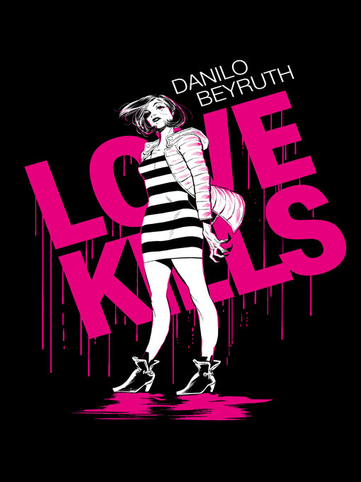 Title details for Love Kills by Danilo Beyruth - Available